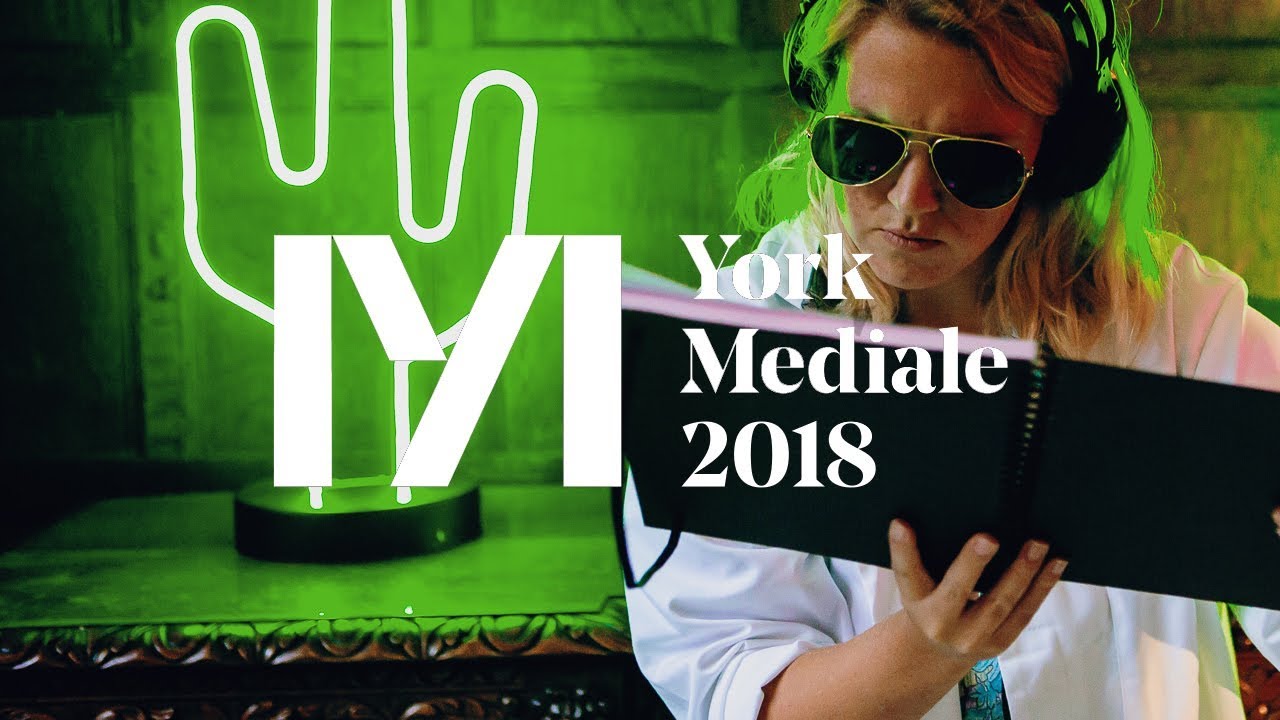 York Mediale 2018 — York Mediale